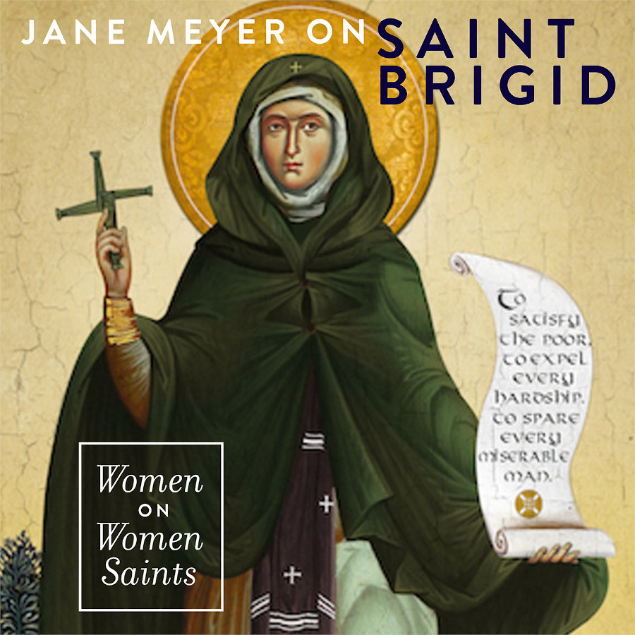 Jane Meyer on St Brigid Jane Meyer on St Brigid